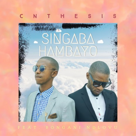 Singaba Hambayo ft. Bongani Ndlovu