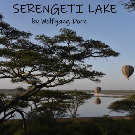 Serengeti Lake | Boomplay Music