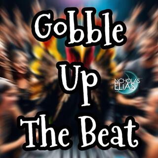 Gobble Up The Beat