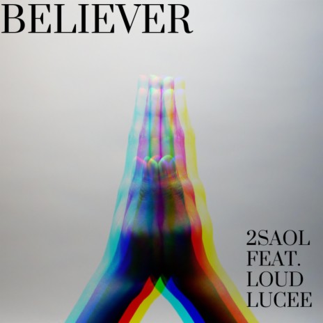 Believer ft. Loud Lucee | Boomplay Music
