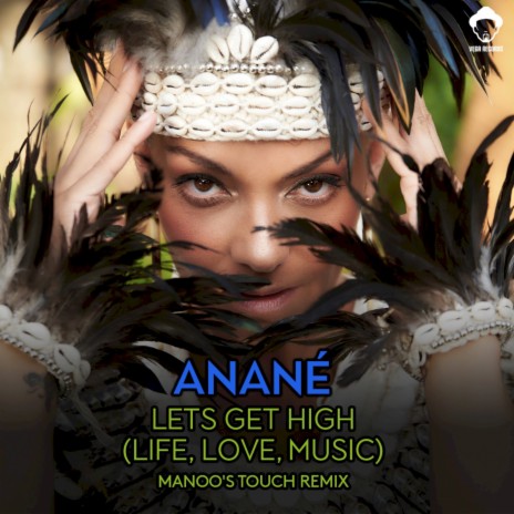 Lets Get High (Life, Love, Music) (Manoo's Club Version)