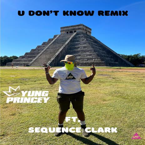 U Don't Know Remix ft. seQuence Clark | Boomplay Music