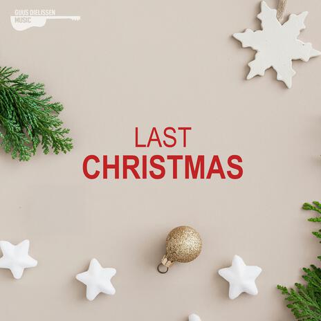 Last Christmas (acoustic instrumental) | Boomplay Music