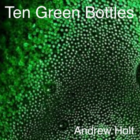 Ten Green Bottles | Boomplay Music