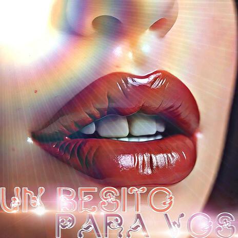 UN BESITO PARA VOS ft. Hukenrd | Boomplay Music