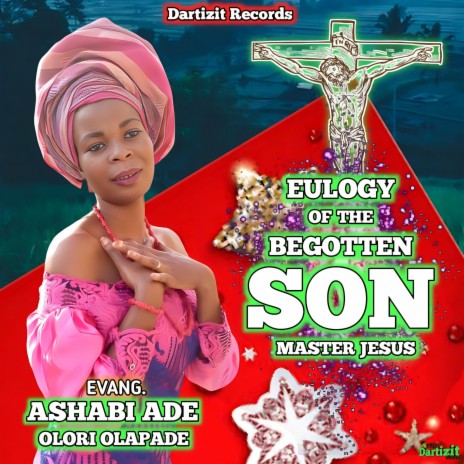Eulogy Of The Begotten Son (Master Jesus)