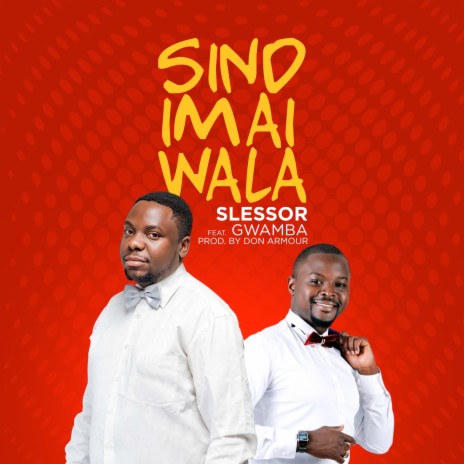 Sindimaiwala ft. Gwamba | Boomplay Music
