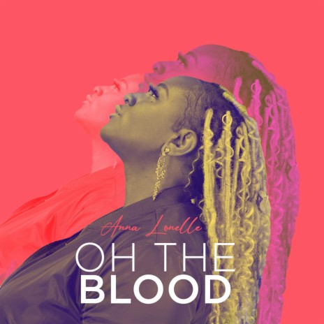 Oh The Blood | Boomplay Music