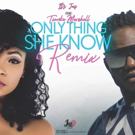 Only Thing She Know Remix ft. Timeka Marshall | Boomplay Music