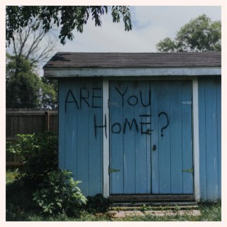 Are You Home?