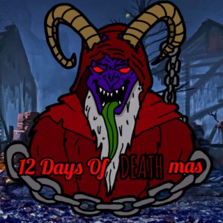 12 Days Of DEATHmas