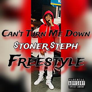 Cant Turn Me Down Freestyle