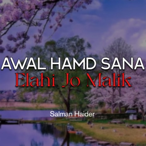 Awal Hamd Sana Elahi Jo Malik