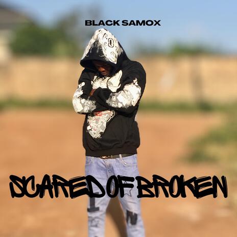 Scared of broken | Boomplay Music