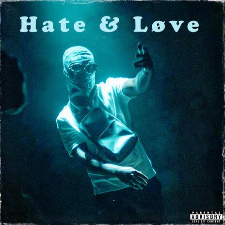 Hate & Love ft. Ativo327 | Boomplay Music