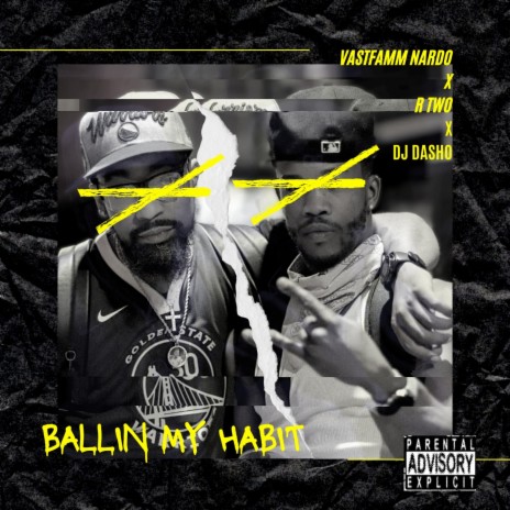 Ballin My Habit ft. R Two | Boomplay Music