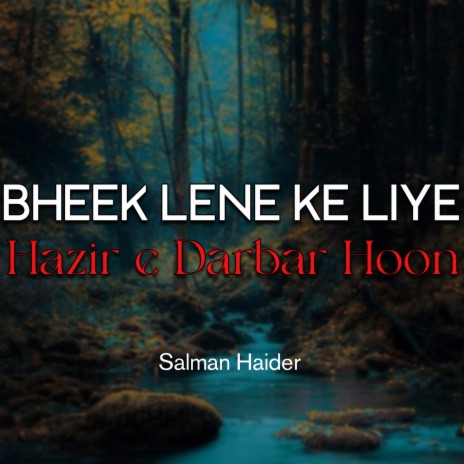 Bheek Lene Ke Liye Hazir e Darbar Hoon | Boomplay Music