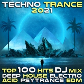 Techno Trance 2021 Top 100 Hits DJ Mix Deep House Electro Acid Psytrance EDM