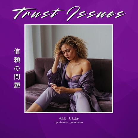 trust issues | Boomplay Music