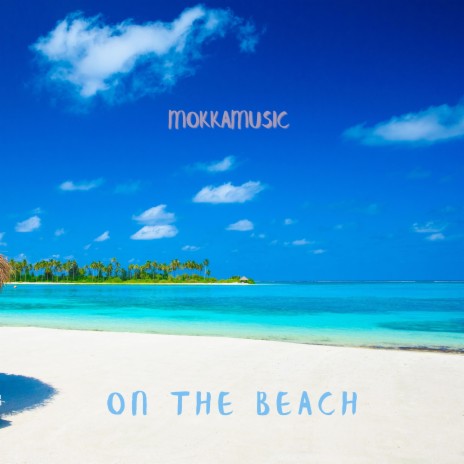 On the Beach | Boomplay Music