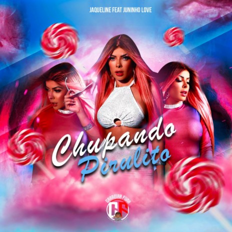 Chupando Pirulito ft. Juninho Love | Boomplay Music