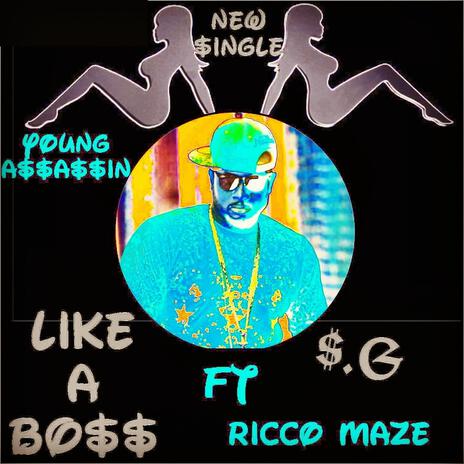 Like a Boss ft. Ricco Maze | Boomplay Music