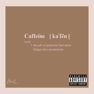 Caffeine lyrics | Boomplay Music