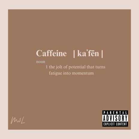 Caffeine | Boomplay Music