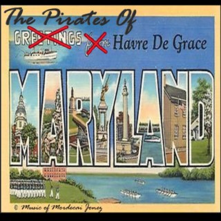 The Pirates of Havre de Grace