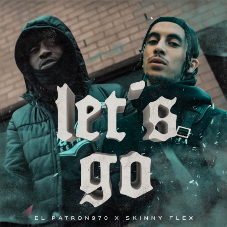 Let's Go (with Skinny Flex) | Boomplay Music