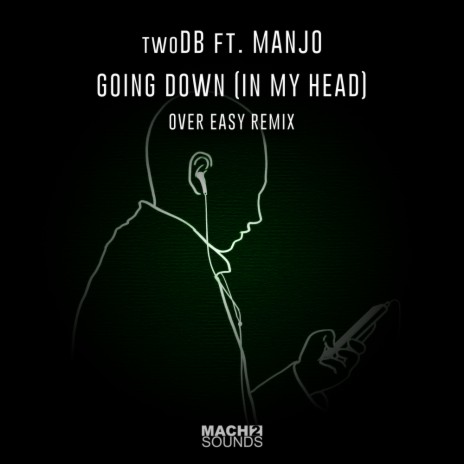 Going Down (In My Head) (Over Easy Remix) ft. Manjo | Boomplay Music