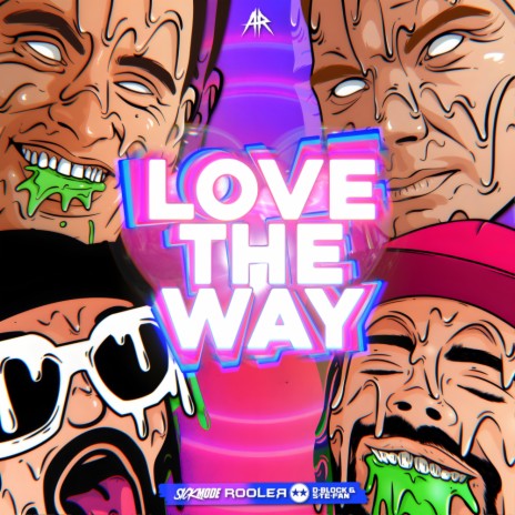 LOVE THE WAY ft. Sickmode & D-Block & S-te-Fan | Boomplay Music