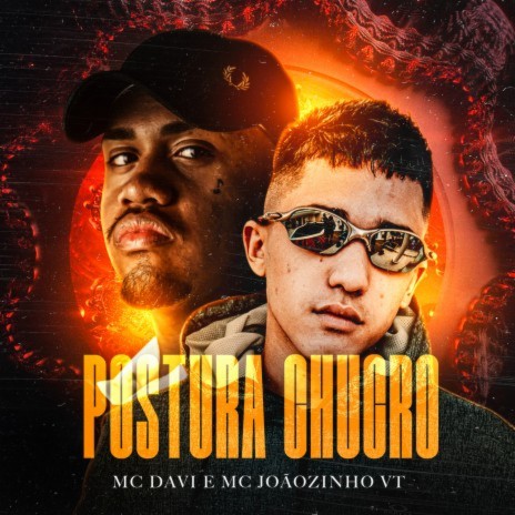 Postura Chucro ft. MC Joãozinho VT | Boomplay Music