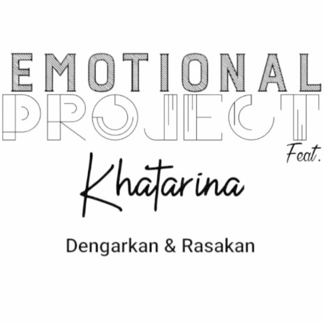 Dengarkan Dan Rasakan ft. Khatarina | Boomplay Music