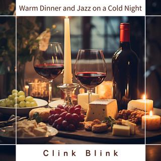 Warm Dinner and Jazz on a Cold Night