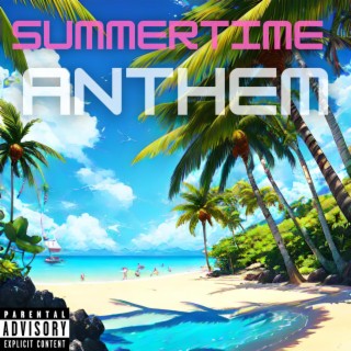 Summertime Anthem