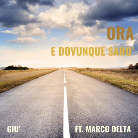 Ora e dovunque sarò ft. Marco Delta