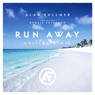 Run Away (Chilled Mix)