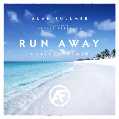 Run Away (Chilled Mix) ft. Kenzie Peterson