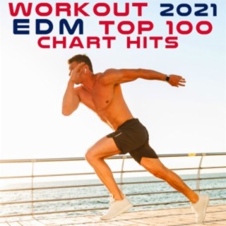 Workout 2021 EDM Top 100 Chart Hits