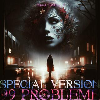 99 Probleme (Special Version)