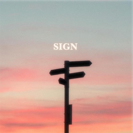 Sign | Boomplay Music