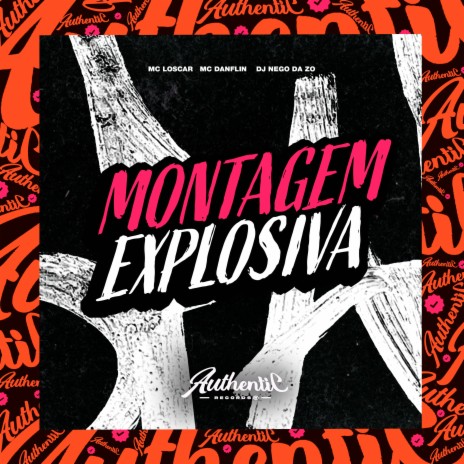 Montagem Explosiva ft. Mc Danflin & Mc Loscar | Boomplay Music