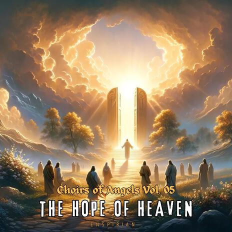 The Hope of Heaven | Boomplay Music