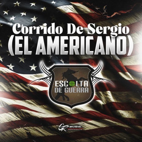Corrido de Sergio (El Americano) | Boomplay Music