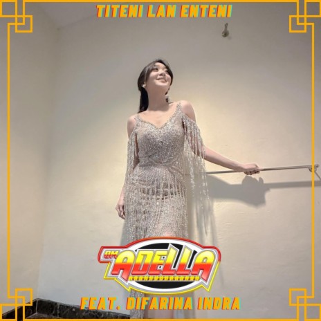 Titeni Lan Enteni ft. Difarina Indra | Boomplay Music