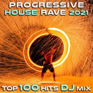 Progressive House Rave 2021 Top 100 Hits DJ Mix