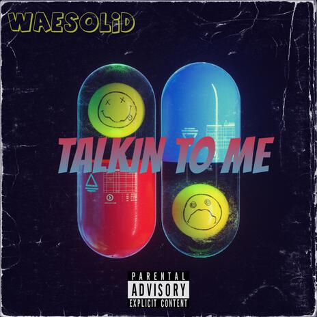 Talkin To Me | Boomplay Music