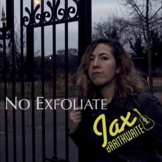 No Exfoliate | Boomplay Music