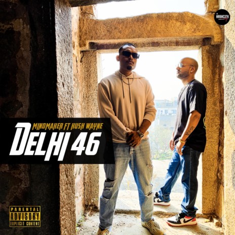 Delhi 46 ft. KUSH WAYNE | Boomplay Music